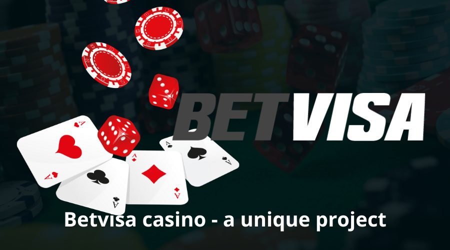 Betvisa casino - a unique project