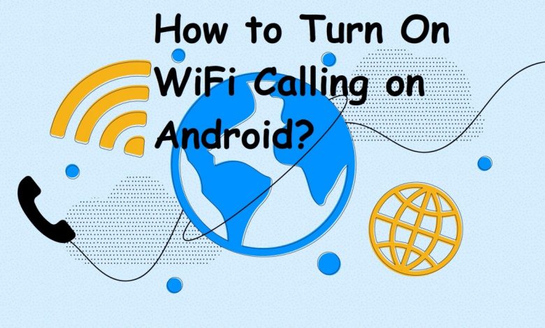 WiFi Calling Android