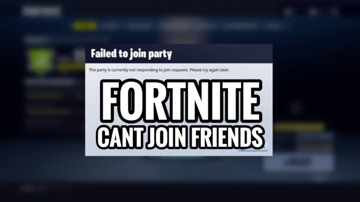 Join Request Failed Fortnite Fortnite Error Code 93 Can T Join A Party Let S Fix That