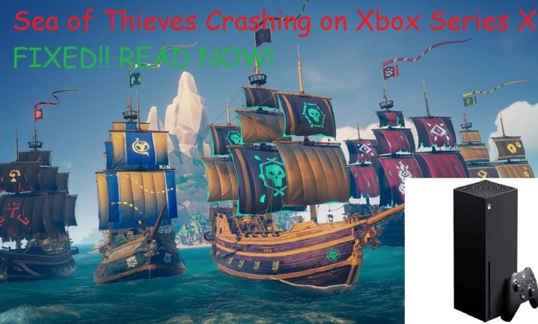 Sea of Thieves Crashing Xbox