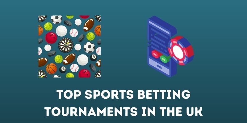 Most Popular Sports Tournaments For Betting in The UK