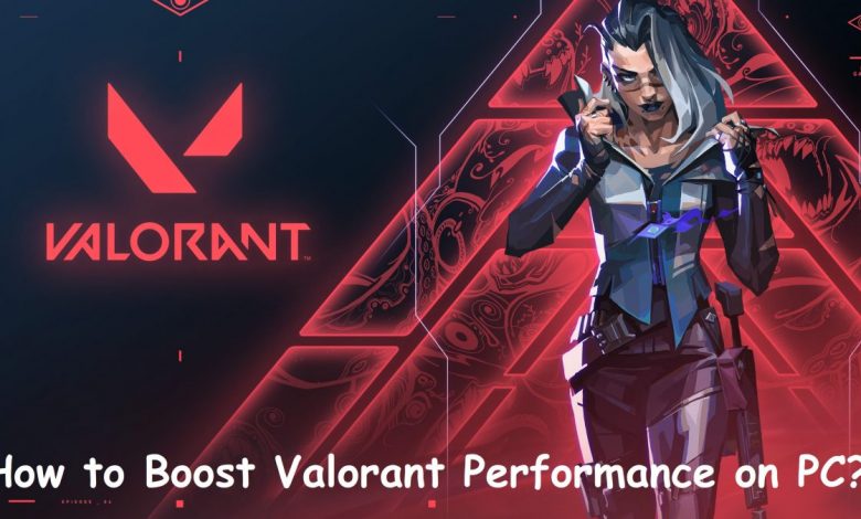 Boost Valorant Performance