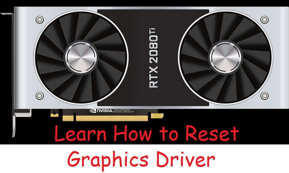 Reset Graphics Driver