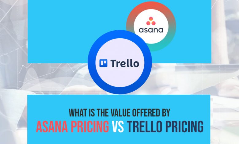 What-is-the-Value-Offered-by-Asana-Pricing-vs-Trello-Pricing 