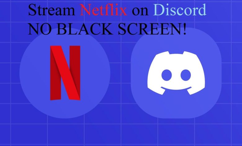 Netflix Black Screen Discord