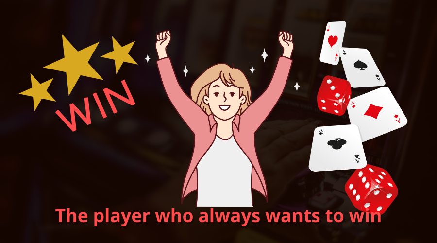 The player who always wants to win